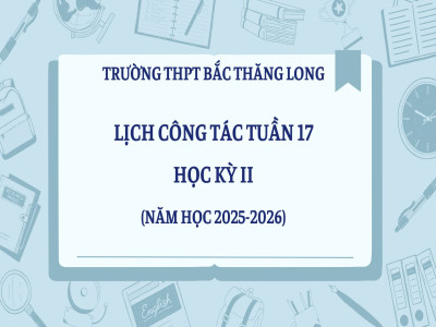 Lịch công tác tuần 17 học kỳ II ( Từ 11/5 đến 16/5/2026)